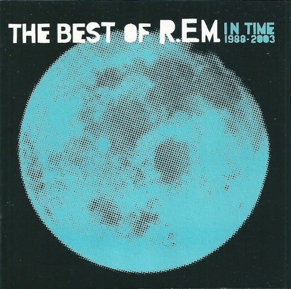 R.E.M. – In Time: The Best Of R.E.M. 1988-2003 - CD ALBUM