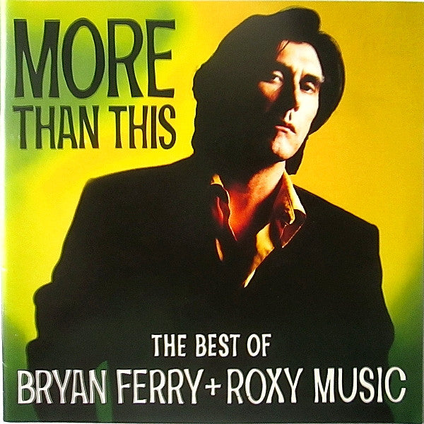 Bryan Ferry And Roxy Music – More Than This - The Best Of - CD ALBUM