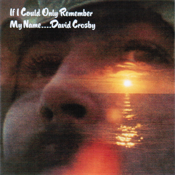David Crosby – If I Could Only Remember My Name.... - CD ALBUM - NEW