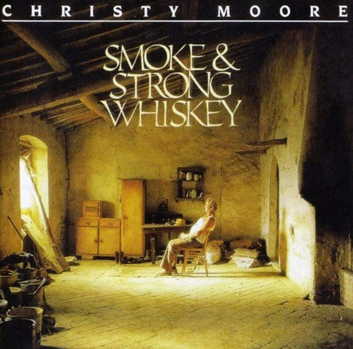 Christy Moore – Smoke & Strong Whiskey - CD ALBUM