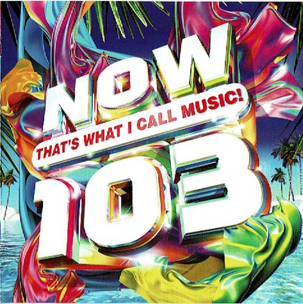 Now That's What I Call Music! 103 - 2 x CD ALBUM SET