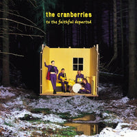 The Cranberries – To The Faithful Departed - VINYL LP - Deluxe Remaster Issue