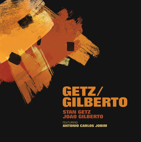 Stan Getz / João Gilberto Featuring Antonio Carlos Jobim – Getz / Gilberto - CLEAR COLOURED VINYL LP