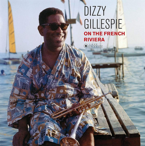 Dizzy Gillespie – On The French Riviera - 180 GRAM VINYL LP