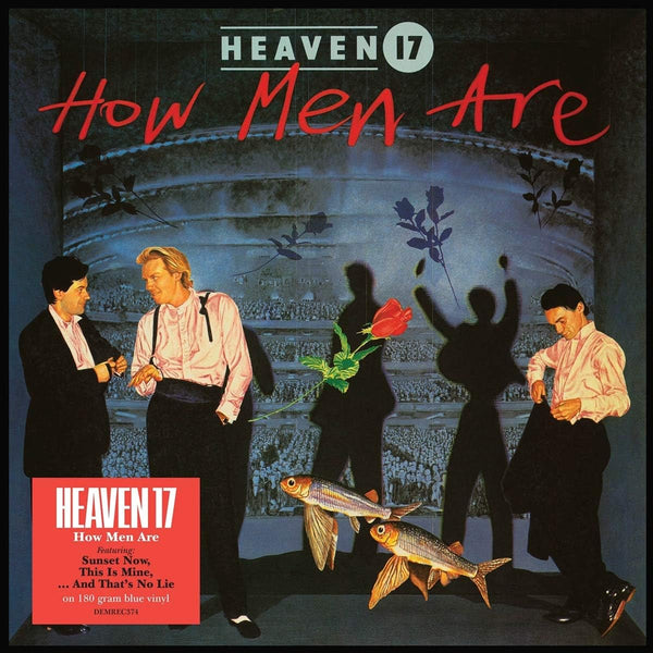 Heaven 17 – How Men Are - 180 GRAM BLUE COLOURED VINYL LP