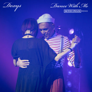 Dexys x Dutch Uncles - Dance With Me - 12" SINGLE (RSD24)