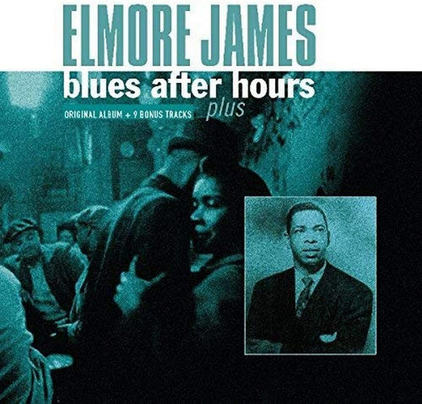 Elmore James – Blues After Hours Plus - 180 GRAM VINYL LP