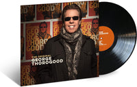 George Thorogood – The Original George Thorogood - VINYL LP