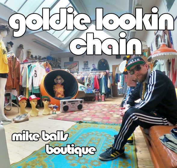 Goldie Lookin Chain - Mike Balls Boutique - VINYL LP (RSD24)