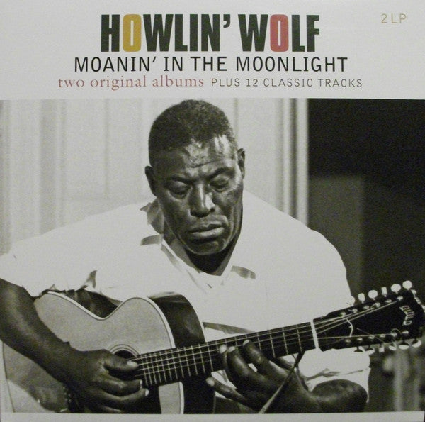 Howlin' Wolf – Moanin' In The Moonlight - 2 x VINYL LP SET