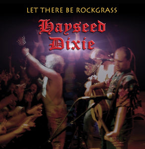 Hayseed Dixie - Let There Be Rockgrass - VINYL LP (RSD24)