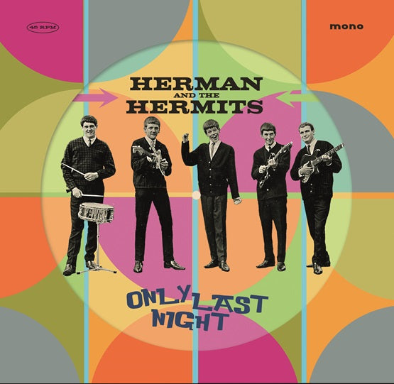 Herman's Hermits	- Only Last Night [Single] - PICTURE DISC VINYL (RSD24)