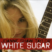 Joanne Shaw Taylor – White Sugar - CD ALBUM (used)