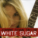 Joanne Shaw Taylor – White Sugar - CD ALBUM (used)