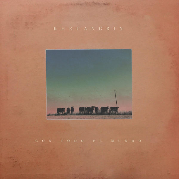 Khruangbin – Con Todo El Mundo - 180 GRAM VINYL LP