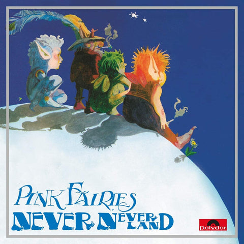 Pink Fairies – Never Never Land - 180 GRAM VINYL LP - 50th Anniversary Issue