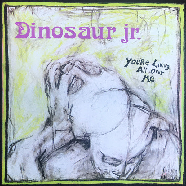 Dinosaur Jr. – You're Living All Over Me - VINYL LP