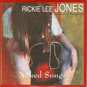 Rickie Lee Jones – Naked Songs : Live And Acoustic - CD (card cover)