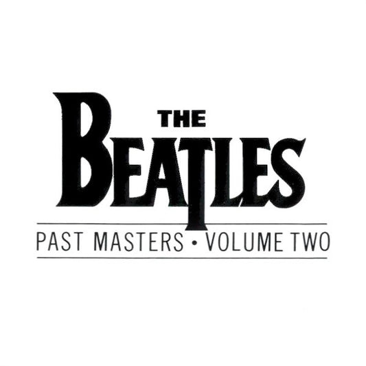 The Beatles – Past Masters • Volume Two CD