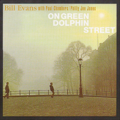 Bill Evans With Paul Chambers / Philly Joe Jones – On Green Dolphin Street - CD