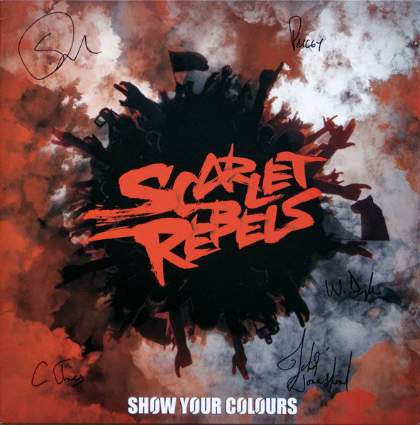 Scarlet Rebels – Show Your Colours - SIGNED COVER VINYL LP (used)