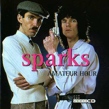 Sparks – Amateur Hour - CD & VIDEO CD SET (used)