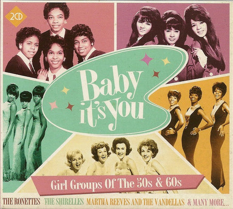 Baby It's You - Girl Groups Of The 50s & 60s - 2 x CD SET
