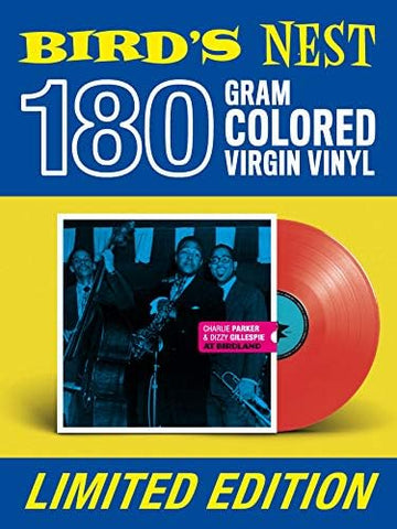 Charlie Parker, Dizzy Gillespie – At Birdland - RED COLOURED VINYL 180 GRAM LP