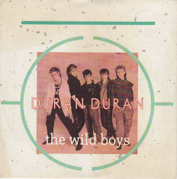 Duran Duran – The Wild Boys- 7" SINGLE in PICTURE COVER (used)