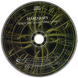 Hard Rain ‎– When The Good Times Come - CD ALBUM (used)