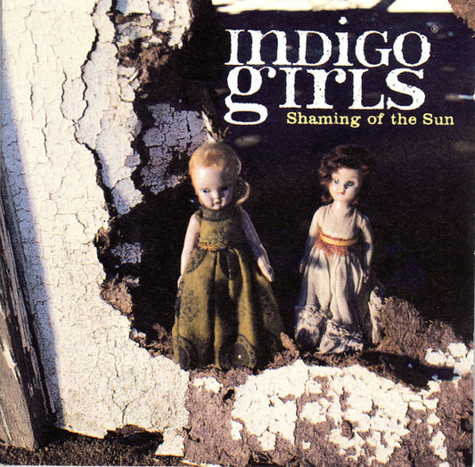 Indigo Girls – Shaming Of The Sun - CD ALBUM