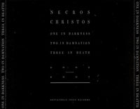 Necros Christos ‎– One In Darkness, Two In Damnation, Three In Death 2002-2007 - 2 x CD ALBUM SET (used)