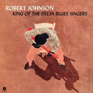 Robert Johnson – King Of The Delta Blues Singers - 180 VINYL LP
