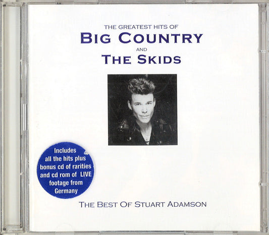 Big Country and The Skids – The Greatest Hits Of Big Country And The Skids: The Best Of Stuart Adamson - 2 x CD ALBUM SET