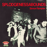 Splodgenessabounds – Simon Templer - 7" SINGLE in PICTURE COVER (used)