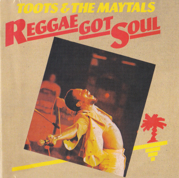 Toots & The Maytals – Reggae Got Soul - CD ALBUM - NEW