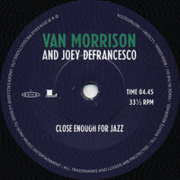 Van Morrison And Joey DeFrancesco – Close Enough For Jazz - 7" VINYL - NEW