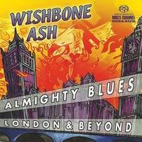 Wishbone Ash – Almighty Blues - London & Beyond - CD ALBUM (used) SACD issue