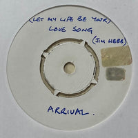 Arrival (Let My Life Be Your) Love Song - ORIGINAL WHITE LABEL PROMO 7" SINGLE (used)