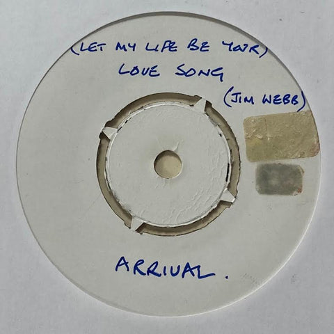 Arrival (Let My Life Be Your) Love Song ORIGINAL WHITE LABEL PROMO 7" SINGLE