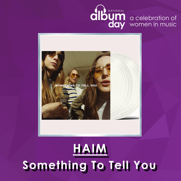 Haim - Something To Tell You - 2 x CLEAR COLOURED VINYL LP SET