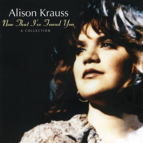 Alison Krauss – Now That I've Found You: A Collection - CD