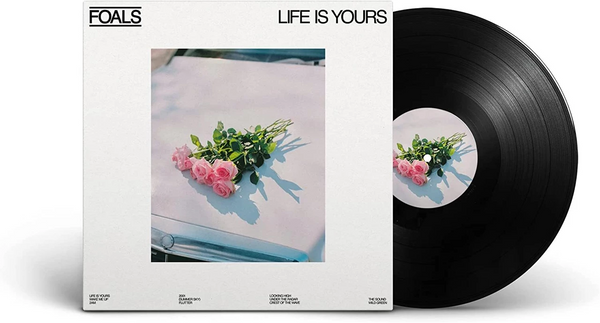 Foals – Life Is Yours - VINYL LP - NEW