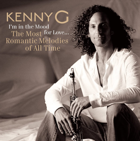 Kenny G – I'm In The Mood For Love... The Most Romantic Melodies Of All Time CD