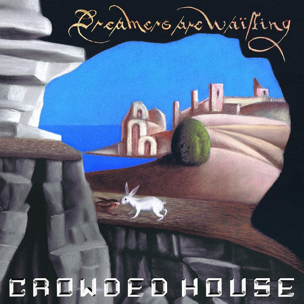 Crowded House – Dreamers Are Waiting - CD