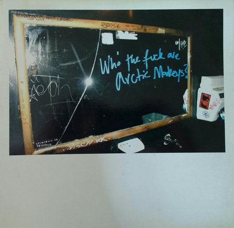 Arctic Monkeys ‎– Who The Fuck Are Arctic Monkeys? - 10" VINYL
