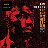 Art Blakey And The Jazz Messengers – Moanin' - CLEAR COLOURED VINYL LP