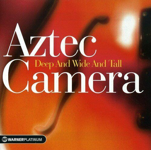 Aztec Camera Deep And Wide And Tall CD