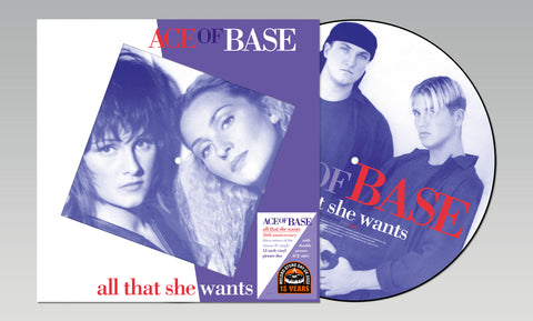 ACE OF BASE ALL THAT SHE WANTS - 30TH ANNIVERSARY PICTURE DISC (RSD22)