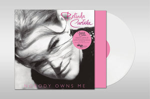 Belinda Carlisle - Nobody Owns Me - WHITE COLOURED VINYL 180 GRAM LP